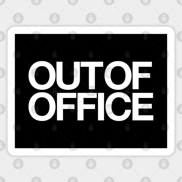 Out of Office Magnet by Monographis